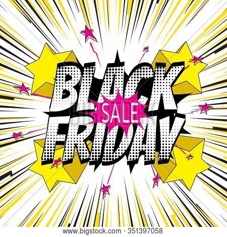 Black Friday Sales Banner. Colorful Speed Lines From Center Of Frame With Effect Explosion And Stars