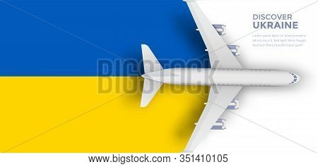 Ukraine Travel Banner Concept. Plane Flying Over The Flag Of Ukraine.international Flights. Popular 