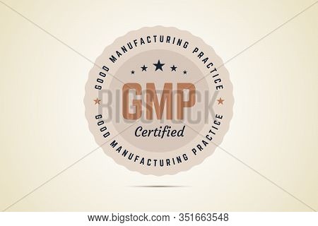 Good Manufacturing Practice Certified Sign In Retro Style. Vector Label For Manufactures And Produce