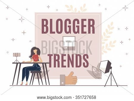 Blogger Trends For Increasing Like On Video, Post. Girl Sit At Table And Communicate With Her Audien