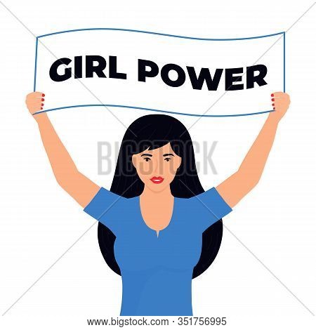 Young Modern Girl With Banners Girl Power. International Womens Day. Feminism Concept. Protest Again