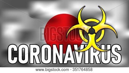 Stop Coronavirus In Japan Vector Conceptual Medical Illustration Biohazard Sign On The Flag Backgrou
