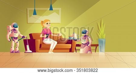 Cleaning And Cooking Robot Cartoon Concept. Happy Woman Resting In Comfort On Sofa, Drinking Coffee,