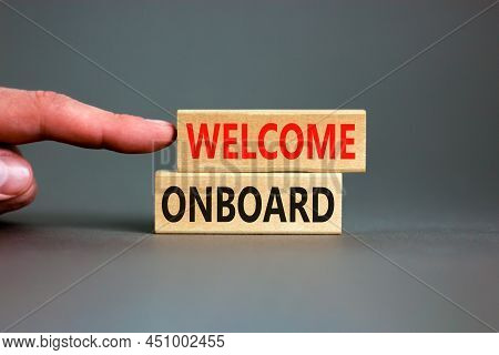 Welcome Onboard Symbol. Concept Words Welcome Onboard On Wooden Blocks On A Beautiful Grey Table Gre