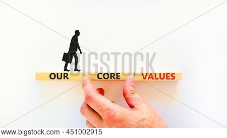 Our Core Values Symbol. Concept Words Our Core Values On Wooden Blocks On A Beautiful White Table Wh