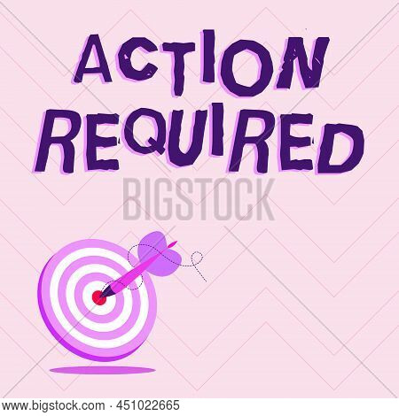 Text Showing Inspiration Action Required. Internet Concept Regard An Action From Someone By Virtue O