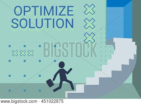 Text Showing Inspiration Optimize Solution. Business Idea Process Of Finding The Greatest Value Of T