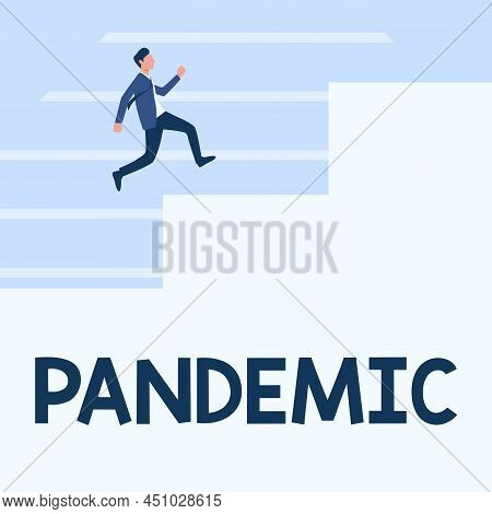 Conceptual Caption Pandemic. Business Approach Occurring Over A Wide Area Affecting High Proportion 