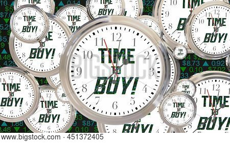 Time to Buy Stock Market Opporunity Clocks Right Timing Make Money Invest 3d Illustration