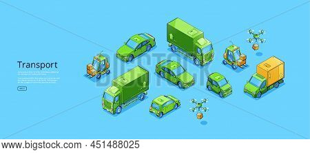 Transport Isometric Web Banner With Sedan Or Electric Car, Freight Truck, Forklift, Refrigerator Van