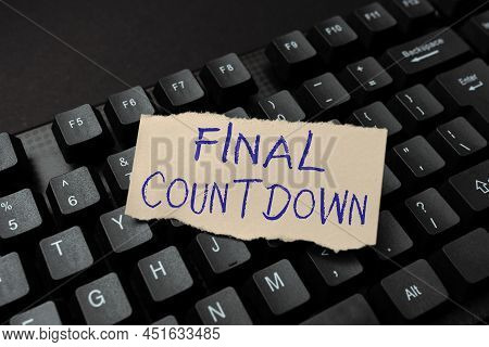 Hand Writing Sign Final Countdown. Business Overview Last Moment Of Any Work Having No Posibility Of