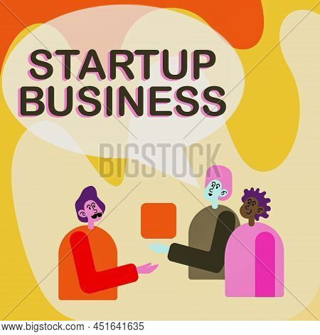 Inspiration Showing Sign Start Up Business. Concept Meaning Engaging To A New Venture Fresh Trading 
