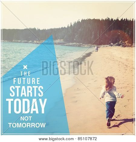 Quote - The future starts today not tomorrow with girl on beach