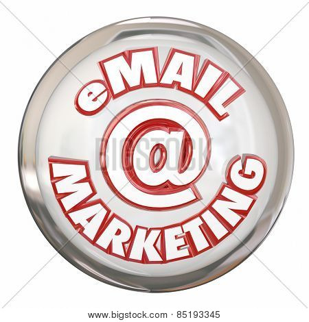 Email Marketing words on a white shiny button to illustrate advertising and communication message sent via electronic or digital campaign