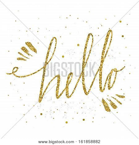 Hello hand lettering. Hello inscrition. Handwritten calligraphy with gold glitter texture isolated on a white background. Vector Illustration.