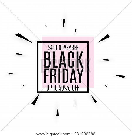 Black Friday. Web Banner, Logo, Emblem And Label. Friday Holiday Sales On Friday.