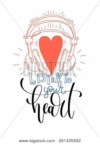 Listen To Your Heart - Hand Lettering Poster Optimistic Design