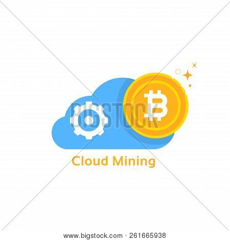 Bitcoin Cloud Mining Like Cryptocurrency Profit. Concept Of Crypto Currency Extraction Or Production
