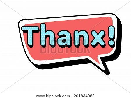 Bright Vector Thanx Speech Bubble. Colorful Emotional Icon Isolated On White Background. Comic And C