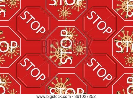 Quarantine Zone Poster. Seamless Pattern On The Theme Of Viruses. Stop The Virus. Information Backgr