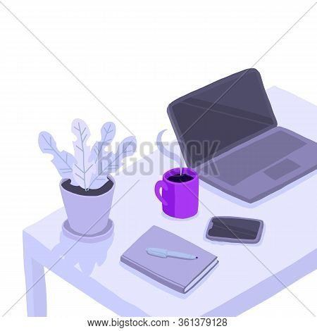 Working At Home Office. Desk In Room, Laptor, Notebook, Flower In A Pot, Smartphone And Cup Of Coffe