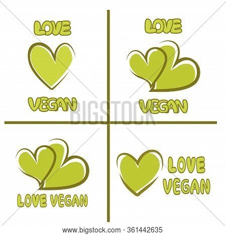 Love Vegan Hearts. Veganism Logo Or Symbol. Fresh Organic Vegetarian Food Logo Labels. Vector
