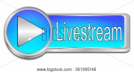 Glossy Blue Livestream Button On White Background - 3d Illustration