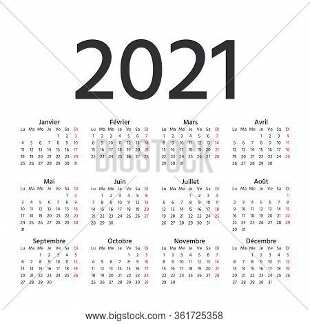 2021 French Calendar. Vector. Week Starts Monday. 2021 Year France Calender Template. Yearly Station