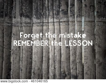 'forget The Mistake Remember The Lesson' Text In Vintage Background. Inspirational And Motivational 