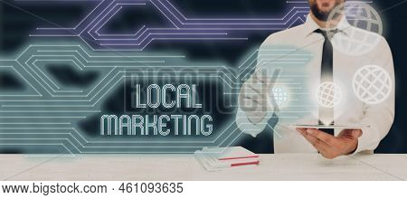 Conceptual Caption Local Marketinga Local Business Where A Product Buy And Sell In Area Base. Busine