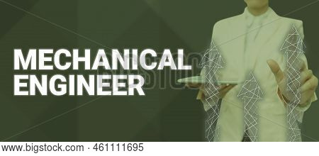 Conceptual Display Mechanical Engineer. Business Concept Applied Engineering Discipline For Mechanic