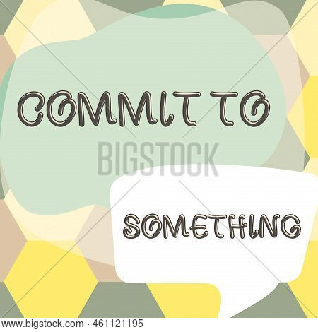 Text Caption Presenting Commit To Somethingto Live A Life Of Purpose With Pride Honor A Promise. Wor