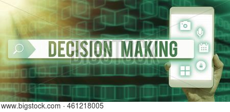 Text Caption Presenting Decision Makingthe Act Of Deciding Between Two Or More Possibilities. Busine