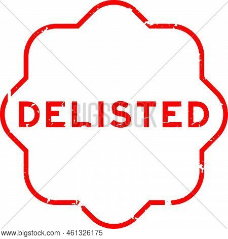 Grunge Red Delisted Word Rubber Seal Stamp On White Background