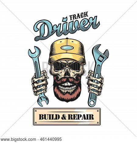 Lorry Driver Emblem. Bearded Skulls In Caps Holding Steering Wheel Or Spanners With Keep On Trucking