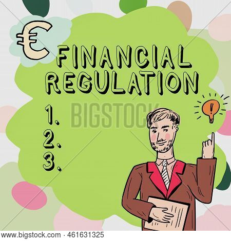 Text Sign Showing Financial Regulation. Business Showcase Aim To Maintain The Integrity Of Finance S