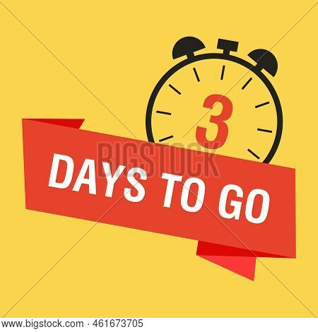 Three Day To Go Last Countdown Icon. Sale Price Offer Promotion Deal Timer. Vector Illustration.