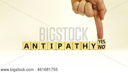 Antipathy Yes Or No Symbol. Psychologist Turns A Wooden Cube And Change Words Antipathy No To Antipa
