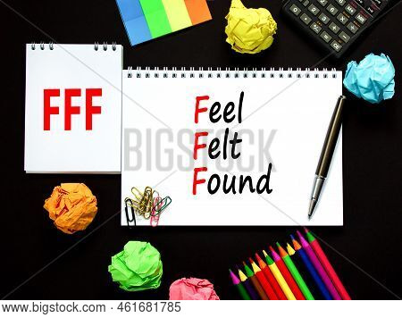 Fff Feel Felt Found Technique Symbol. Concept Words Fff Feel Felt Found On White Note On Beautiful B