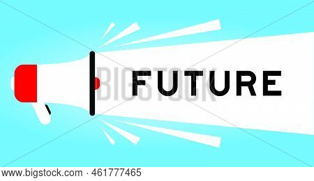 Color Megphone Icon With Word Future In White Banner On Blue Background