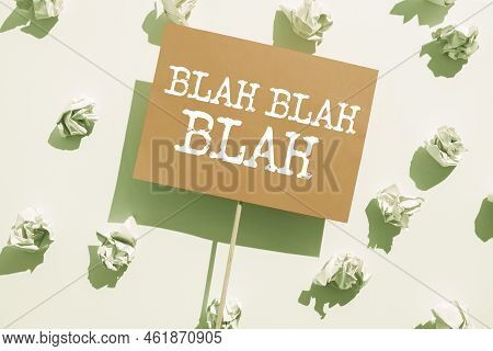Handwriting Text Blah Blah Blah. Business Approach Talking Too Much False Information Gossips Nonsen