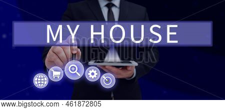 Text Caption Presenting My House. Word For A Place Or Building Where I Live With The Showing Whom I 