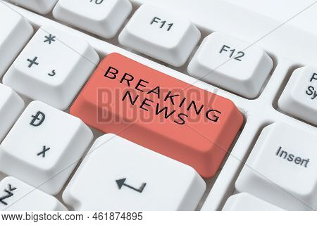 Text Sign Showing Breaking News. Word For Special Report Announcement Happening Current Issue Flashn