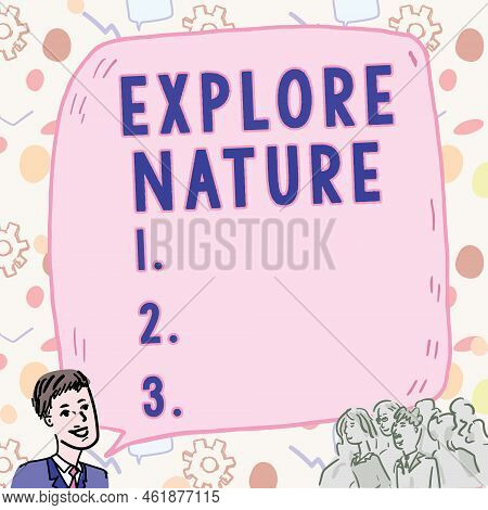Sign Displaying Explore Nature. Conceptual Photo Reserve Campsite Conservation Expedition Safari Par