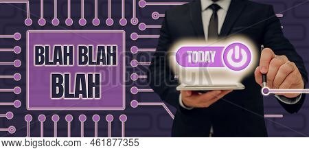 Text Showing Inspiration Blah Blah Blah. Word Written On Talking Too Much False Information Gossips 