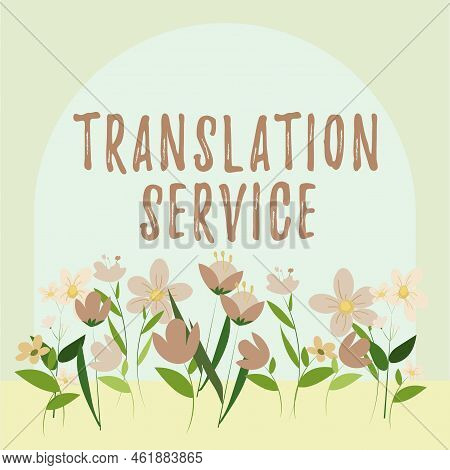 Text Caption Presenting Translation Service. Conceptual Photo The Equivalent Target Language From Th