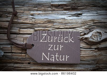 Zurueck Zur Natur Means Back To Nature On Brown Label