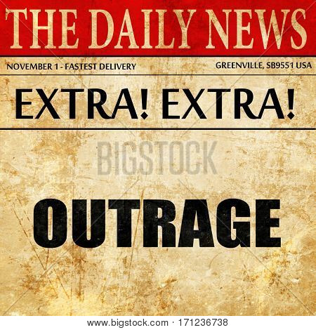 outrage, article text in newspaper