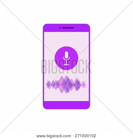Voice Control And Speech Recognition Mobile App. Vector Concept Colorful Illustration With Mobile Ph