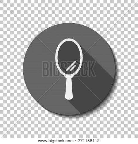 Simple Hand Mirror Icon. Flat Icon, Long Shadow, Circle, Transparent Grid. Badge Or Sticker Style